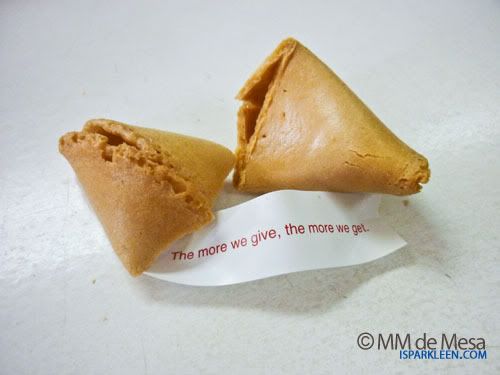 Fortune Cookie says, "The more we give, the more we get" Fortune Cookie says, "The more we give, the more we get"