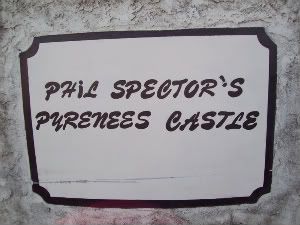 Phil Spector's Pyrenees Castle
