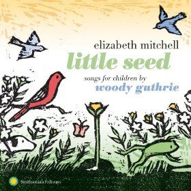 Elizabeth Mitchell's Little Seed: Woodie Guthrie tribute