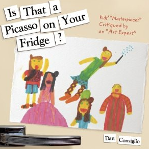 Is That a Picasso on Your Fridge? book by Dan Cosiglio