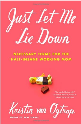 Books for Mother's Day: Just Let Me Lie Down 