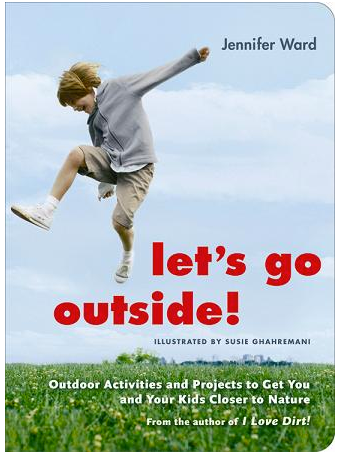 Let's Go Outside! book by Jennifer Ward