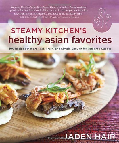 Steamy Kitchen's Healthy Asian Favorites cookbook