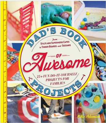 Dad's Book of Awesome Projects book review on Cool Mom Picks
