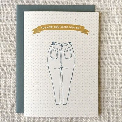 Mom Jeans Funny Mother's Day Card | Cool Mom Picks