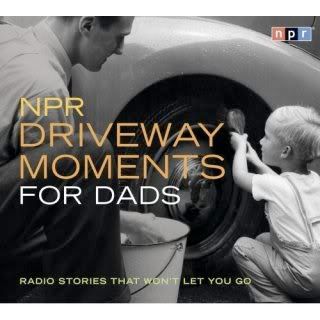 NPR Driveway Moments for Dads