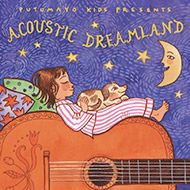 Acoustic Dreamland lullaby CD from Putumayo Kids