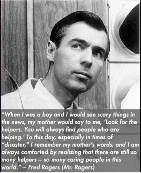 Mr Rogers Quote: Look for the Helpers. Helpful to share with kids in the wake of tragedy