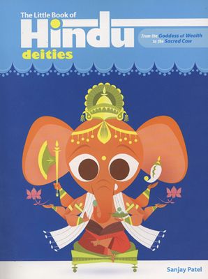 The Little Book of Hindu Deities by Sanjay Patel