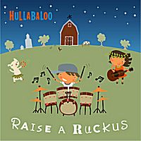 Kids' music: Hullabaloo's Raise a Ruckus