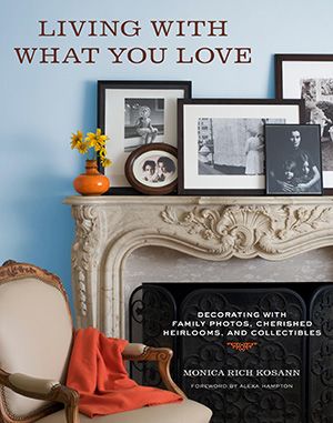 Living With What You Love by Monica Rich Kosann