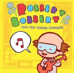 Robbert Bobbert and The Bubble Machine kids' CD