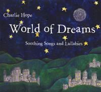 World of Dreams lullaby CD by Charlie Hope