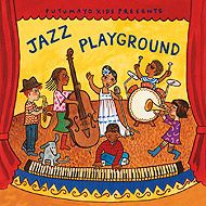 Jazz Playground CD by Putumayo Kids