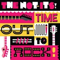 Time Out To Rock! kindie music CD by The Not-Its