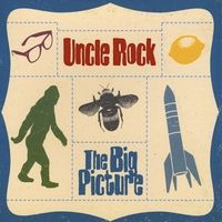 Uncle Rock's The Big Picture