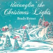 Brady Rymer Untanglin' the Christmas Lights
