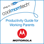 The Cool Mom Tech / Motorola Productivity Guide