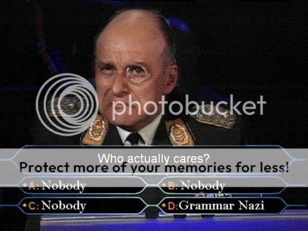 https://i76.photobucket.com/albums/j34/Nachtefuchs/grammar-nazi.jpg